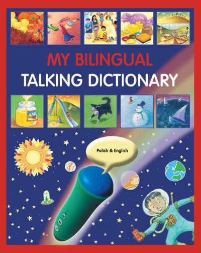 My Bilingual Talking Dictionary - in Polish & English (PB)
