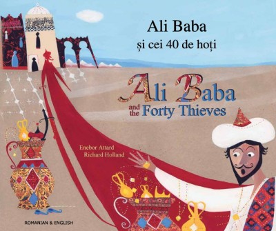 Ali Baba and the Forty Thieves in Romanian & English (PB)