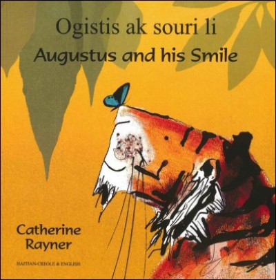 Augustus and his Smile in Haitian-Creole & English (PB) out of print TWO LEFT!