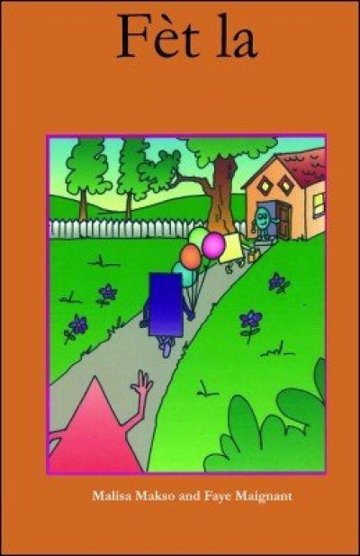 Fèt La (the party) in Haitian-Creole only by Malisa Makso