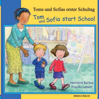 Tom and Sofia Start School in German & English (PB)