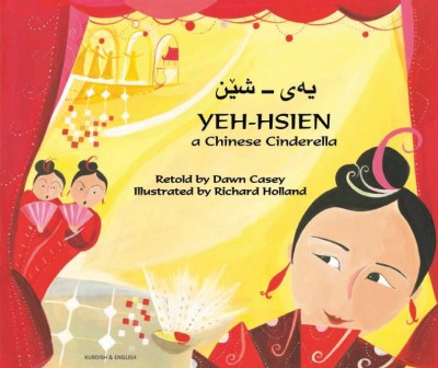 Yeh Hsien - a Chinese Cinderella in Kurdish & English (Chinese Cinderella) (PB)
