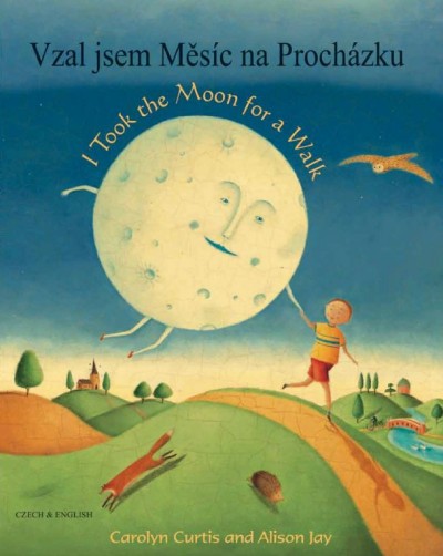 I took the Moon for a Walk in Czech & English (PB)