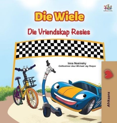 The Wheels: The Friendship Race - in Afrikaans only (HC)