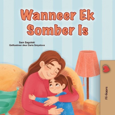 When I am Gloomy - in Afrikaans only (PB)