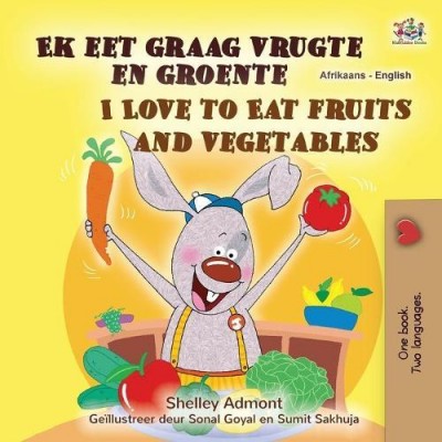 I Love to Eat Fruits and Vegetables - in Afrikaans and English (PB)