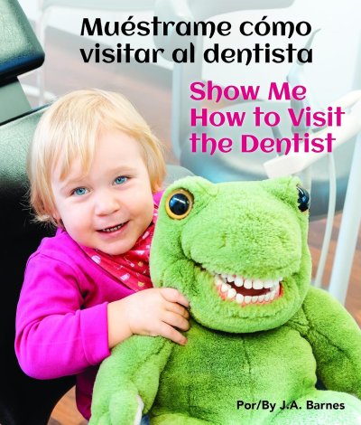 Show Me How to Visit the Dentist - in Spanish & English (Board Book)