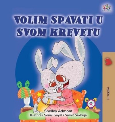 I Love to Sleep in My Own Bed - in Croatian only (HC)