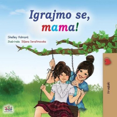 Lets Play, Mom! - in Croatian only (PB)
