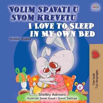 I Love to Sleep in My Own Bed - in Croatian and English (PB)