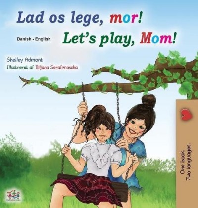 Lets Play, Mom! - in Danish and English (HC)