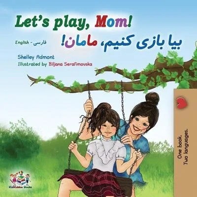 Lets Play, Mom! - in Farsi and English (PB)