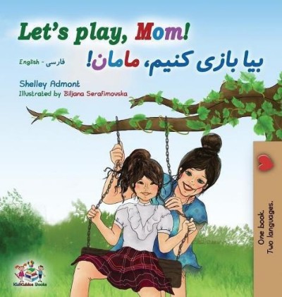 Lets Play, Mom! - in Farsi and English (HC)