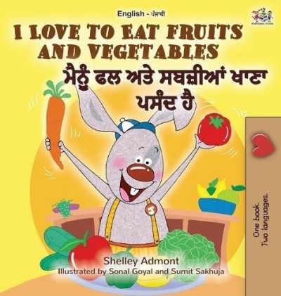 I Love to Eat Fruits and Vegetables - in Punjabi (Gurmukhi) and English (HC)
