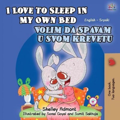 I Love to Sleep - in My Own Bed in Serbian Latin and English (PB)