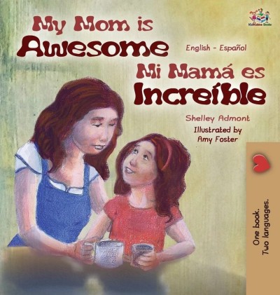 My Mom is Awesome - in Spanish and English (HC) V2