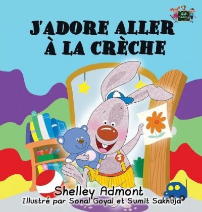 I Love to Go to Daycare - in French only (HC)
