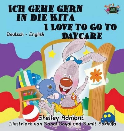 I Love to Go to Daycare - in German and English (HC)