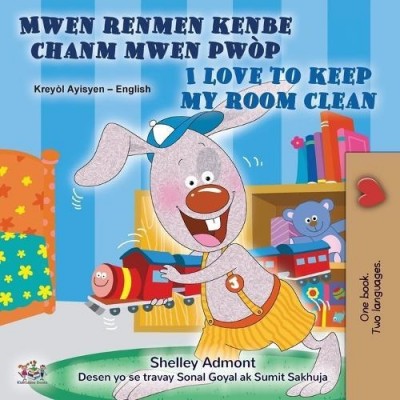 I Love to Keep My Room Clean - in Haitian Creole and English (PB)