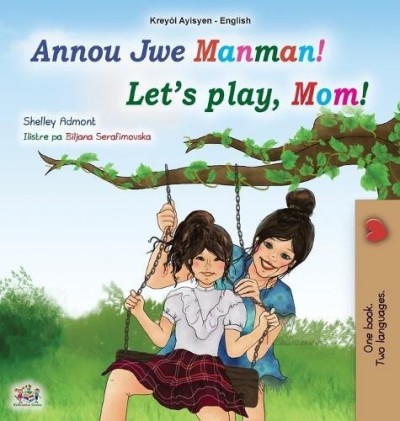 Lets Play, Mom! - in Haitian Creole and English (HC)