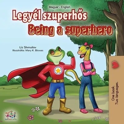 Being a Superhero - in Hungarian and English (PB)