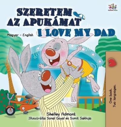 I Love My Dad - in Hungarian and English (HC)