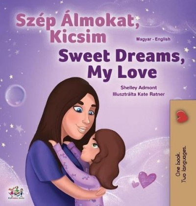 Sweet Dreams, My Love - in Hungarian and English (HC)