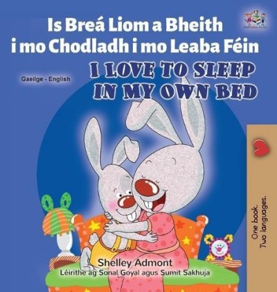 I Love to Sleep in My Own Bed - in Irish and English (HC)
