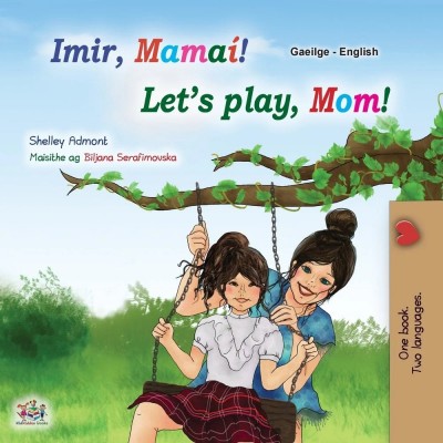 Lets Play, Mom! - in Irish and English (PB)