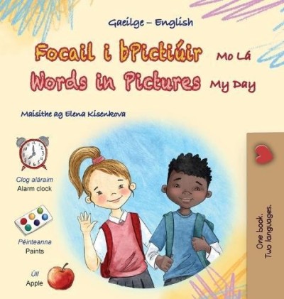 Words in Pictures - My Day  -  in Irish and English   (HC)