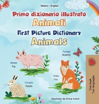 First Picture Dictionary - Animals - in Italian and English (HC)