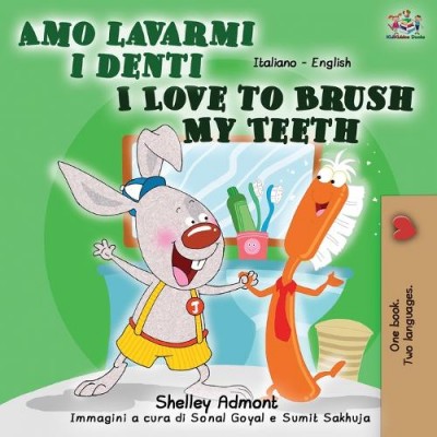 I Love to Brush My Teeth - in Italian and English (PB)