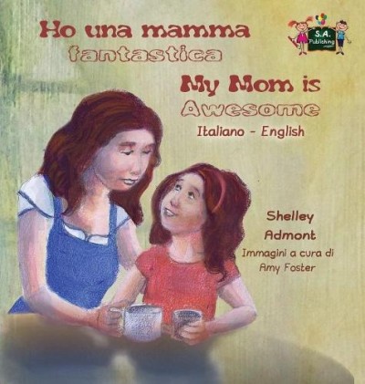 My Mom is Awesome - in Italian and English (HC)