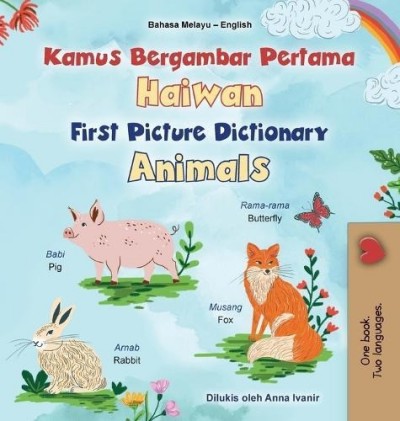 First Picture Dictionary - Animals - in Malay and English (HC)