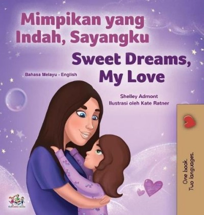Sweet Dreams, My Love - in Malay and English (HC)