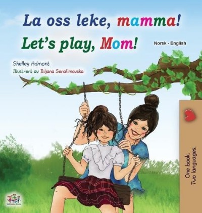 Lets Play, Mom! - in Norwegian and English (HC)