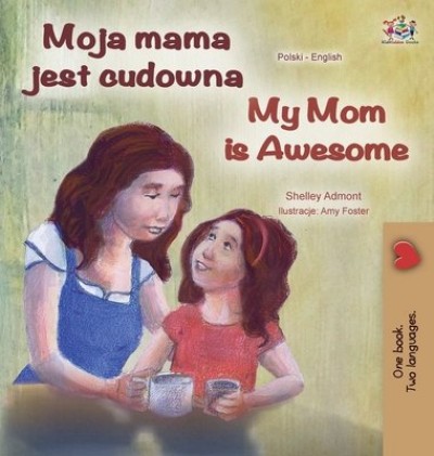 My Mom is Awesome - in Polish and English (HC)