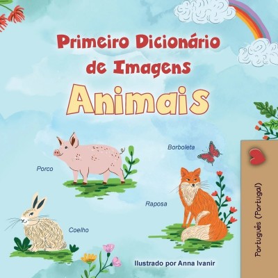 First Picture Dictionary - Animals - in Portuguese Portugal only (PB)