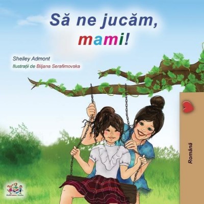 Lets Play, Mom! - in Romanian only (PB)