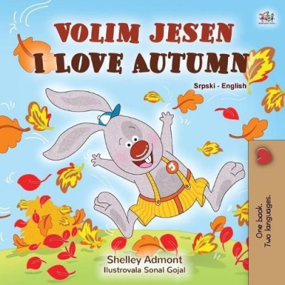 I Love Autumn - in Serbian Latin and English (PB)