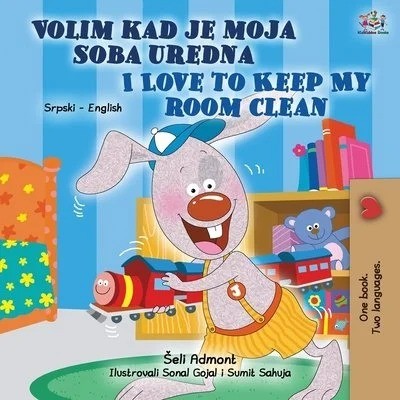 I Love to Keep My Room Clean - in Serbian Latin and English (PB)