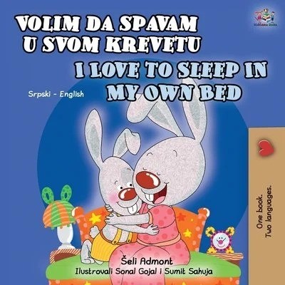 I Love to Sleep in My Own Bed - in Serbian Latin and English (PB)