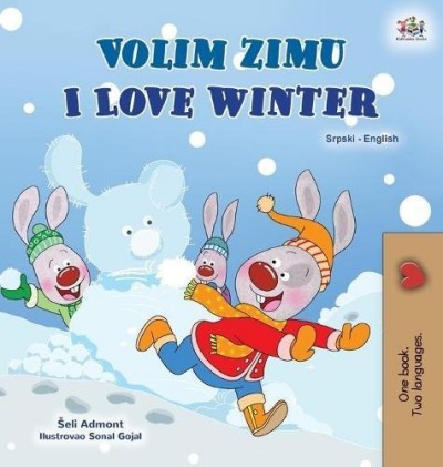 I Love Winter - in Serbian Latin and English (HC)