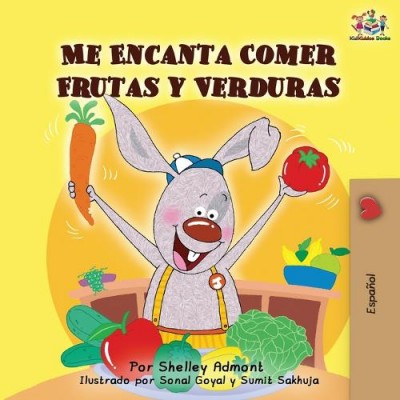 I Love to Eat Fruits and Vegetables - in Spanish only (PB)