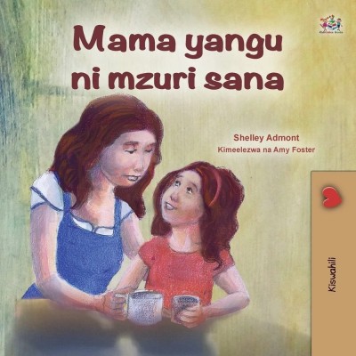 My Mom is Awesome - in Swahili only (PB)