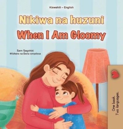 When I am Gloomy - in Swahili and English (HC)