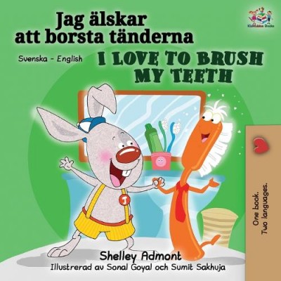I Love to Brush My Teeth - in Swedish and English (PB)