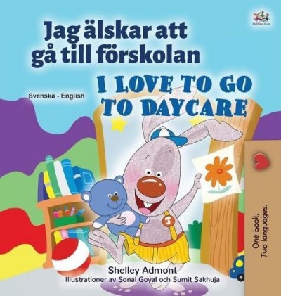 I Love to Go to Daycare - in Swedish and English (HC)