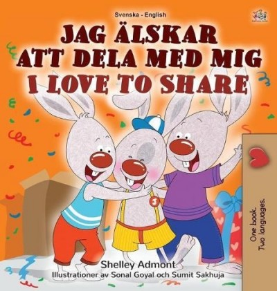 I Love to Share - in Swedish and English (HC)