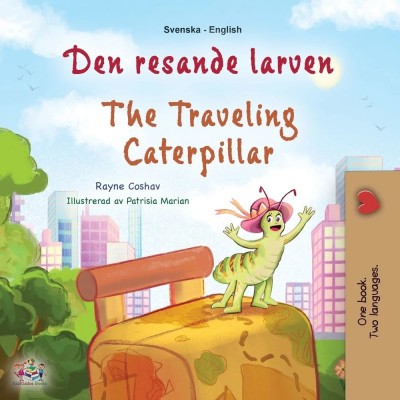 The traveling Caterpillar - in Swedish and English (PB)